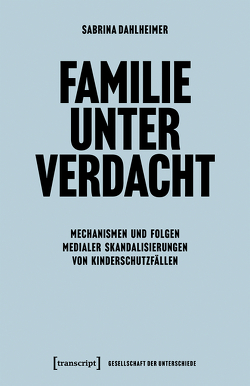 Familie unter Verdacht von Dahlheimer,  Sabrina