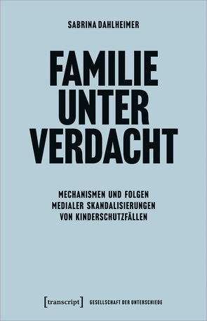 Familie unter Verdacht von Dahlheimer,  Sabrina