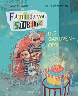 Familie von Stibitz – Die Ganoven-Omi von Buchinger,  Friederike, Gustavsson,  Per, Sparring,  Anders