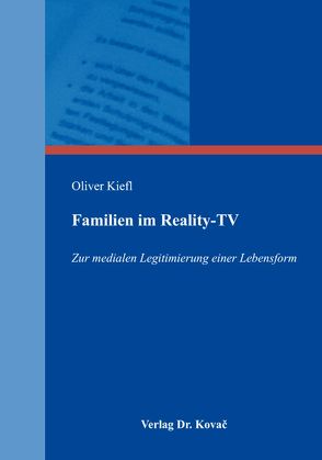 Familien im Reality-TV von Kiefl,  Oliver