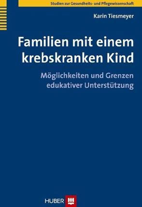 Familien mit einem krebskranken Kind von Tiesmeyer,  Karin