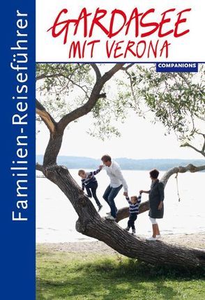 Familien-Reiseführer Gardasee mit Verona von Aigner,  Gottfried