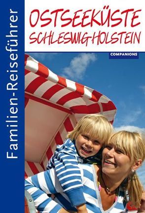 Familien-Reiseführer Ostseeküste Schleswig-Holstein von Sauer,  Anne