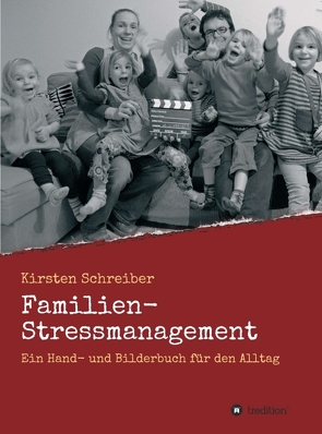 Familien-Stressmanagement von Schreiber,  Kirsten