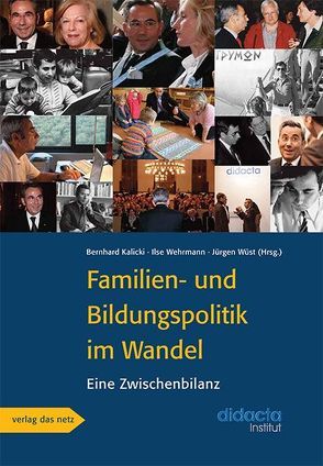 Familien- und Bildungspolitik im Wandel von Kalicki,  Bernhard, Wehrmann,  Ilse, Wüst,  Jürgen