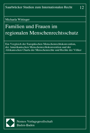 Familien und Frauen im regionalen Menschenrechtsschutz von Wittinger,  Michaela