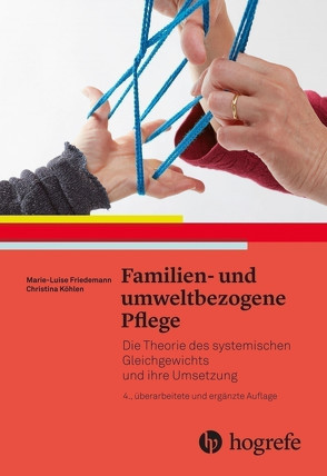 Familien– und umweltbezogene Pflege von Friedemann,  Marie, Köhlen,  Christina