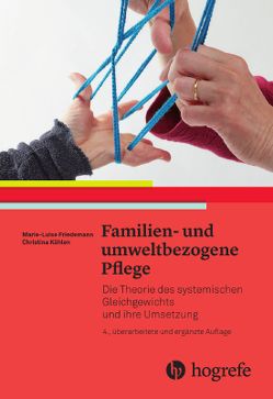 Familien– und umweltbezogene Pflege von Friedemann,  Marie, Köhlen,  Christina