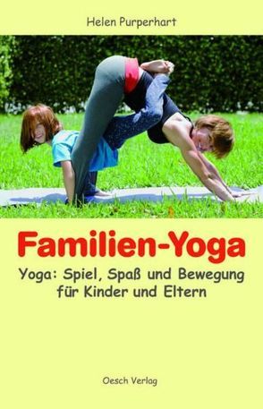 Familien-Yoga von Amselfort,  Barbara, Heitzer-Gores,  Waltraud, Purperhart,  Helen