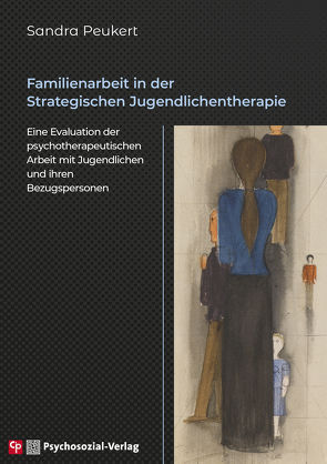 Familienarbeit in der Strategischen Jugendlichentherapie von Peukert,  Sandra