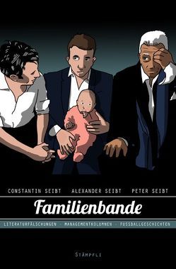 Familienbande von Seibt,  Alexander, Seibt,  Constantin, Seibt,  Peter