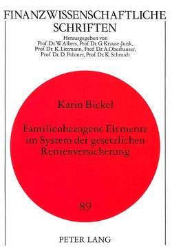 Familienbezogene Elemente im System der gesetzlichen Rentenversicherung von Bickel,  Karin