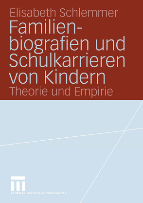 Familienbiografien und Schulkarrieren von Kindern von Schlemmer,  Elisabeth