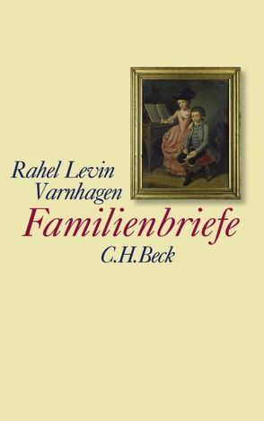 Familienbriefe von Buzzo Mágari Barovero,  Renata, Varnhagen,  Rahel Levin