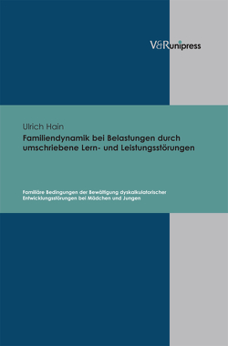 Familiendynamik bei Belastungen durch umschriebene Lern- und Leistungsstörungen von Hain,  Ulrich