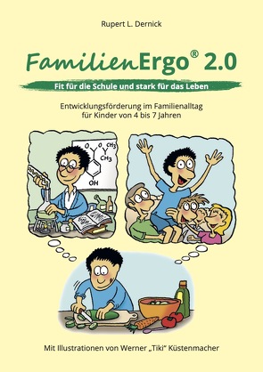 FamilienErgo 2.0 – Fit für die Schule und stark für das Leben von Dr. Dernick,  Rupert L., Küstenmacher,  Werner "Tiki", Wüthrich,  Deborah