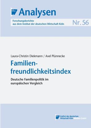 Familienfreundlichkeitsindex von Diekmann,  Laura-Christin, Plünnecke,  Axel