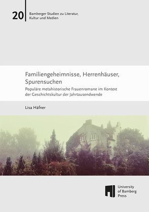 Familiengeheimnisse, Herrenhäuser, Spurensuchen von Häfner,  Lisa