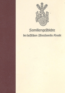 Familiengeschichte der hessischen Pfarrfamilie Knodt von Knodt,  Hermann