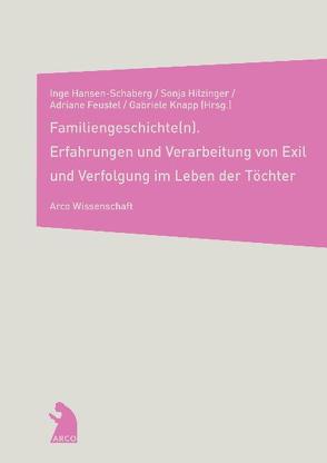 Familiengeschichte(n) von Feustel,  Adriane, Hansen-Schaberg,  Inge, Hilzinger,  Sonja, Knapp,  Gabriele