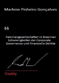 Familiengesellschaften in Brasilien – Schwierigkeiten der Corporate Governance und finanzielle Delikte von Pinheiro,  Marlene