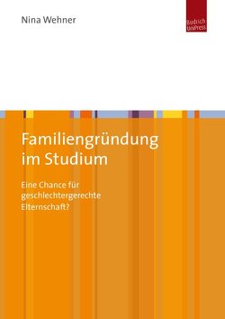 Familiengründung im Studium von Wehner,  Nina