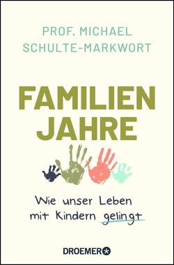 Familienjahre von Schulte-Markwort,  Michael