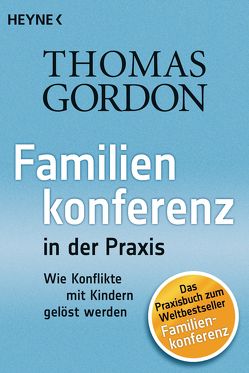 Familienkonferenz in der Praxis von Gordon,  Thomas