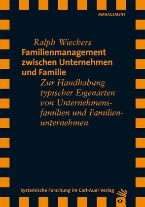 Familienmanagement zwischen Unternehmen und Familie von Wiechers,  Ralph