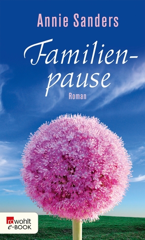 Familienpause von Hein,  Ines, Nissen,  Antje, Sanders,  Annie