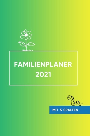 Familienplaner 2021 mit 5 Spalten (Spiralbindung) von calendos,  Kalenderverlag