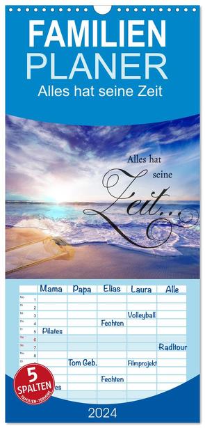 Familienplaner 2024 – Alles hat seine Zeit mit 5 Spalten (Wandkalender, 21 x 45 cm) CALVENDO von Junghanns,  Konstanze