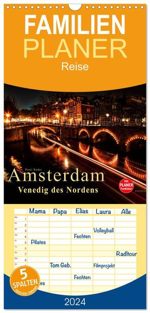 Familienplaner 2024 – Amsterdam – Venedig des Nordens mit 5 Spalten (Wandkalender, 21 x 45 cm) CALVENDO von Roder,  Peter