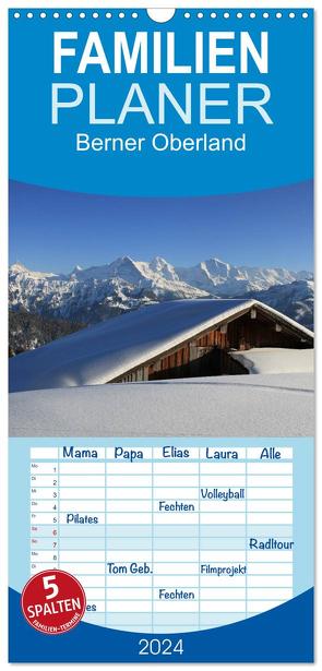 Familienplaner 2024 – Berner Oberland mit 5 Spalten (Wandkalender, 21 x 45 cm) CALVENDO von André-Huber / www.swissmountainview.ch,  Franziska