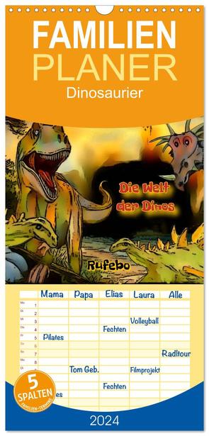 Familienplaner 2024 – Die Welt der Dinos mit 5 Spalten (Wandkalender, 21 x 45 cm) CALVENDO von Rufebo,  Rufebo