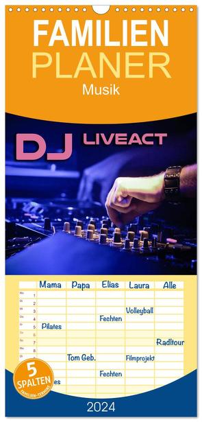 Familienplaner 2024 – DJ Liveact Musik mit 5 Spalten (Wandkalender, 21 x 45 cm) CALVENDO von Bleicher,  Renate