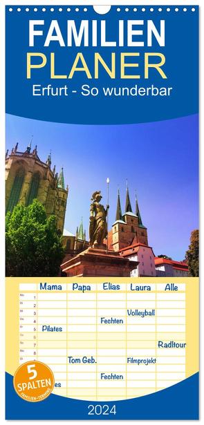 Familienplaner 2024 – Erfurt – So wunderbar mit 5 Spalten (Wandkalender, 21 x 45 cm) CALVENDO von Wojciech,  Gaby