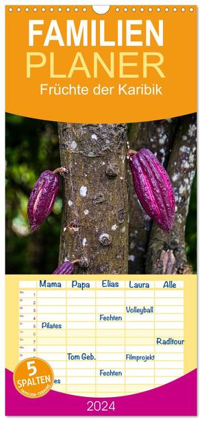 Familienplaner 2024 – Früchte der Karibik mit 5 Spalten (Wandkalender, 21 x 45 cm) CALVENDO von T. Berg,  Georg
