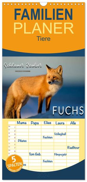 Familienplaner 2024 – Fuchs – schlauer Räuber mit 5 Spalten (Wandkalender, 21 x 45 cm) CALVENDO von Roder,  Peter