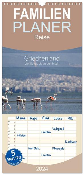 Familienplaner 2024 – Griechenland – Von Epirus bis zu den Inseln mit 5 Spalten (Wandkalender, 21 x 45 cm) CALVENDO von und Christian Beck,  Kathrin