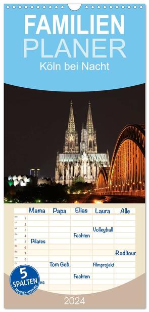 Familienplaner 2024 – Köln bei Nacht mit 5 Spalten (Wandkalender, 21 x 45 cm) CALVENDO von AnGe,  AnGe