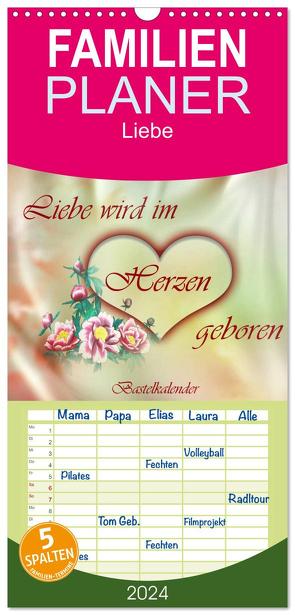 Familienplaner 2024 – Liebe wird im Herzen geboren mit 5 Spalten (Wandkalender, 21 x 45 cm) CALVENDO von Djeric,  Dusanka