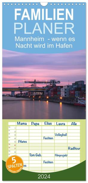 Familienplaner 2024 – Mannheim 2024 – wenn es Nacht wird im Hafen mit 5 Spalten (Wandkalender, 21 x 45 cm) CALVENDO von Grühn-Stauber,  Kirstin