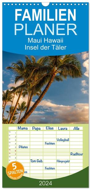 Familienplaner 2024 – Maui Hawaii – Insel der Täler mit 5 Spalten (Wandkalender, 21 x 45 cm) CALVENDO von Klinder,  Thomas