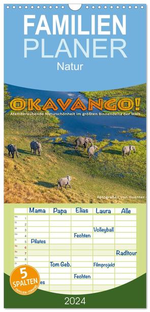 Familienplaner 2024 – Okavango! Atemberaubende Naturschönheit im größten Binnendelta der Welt mit 5 Spalten (Wandkalender, 21 x 45 cm) CALVENDO von Guni,  Günter