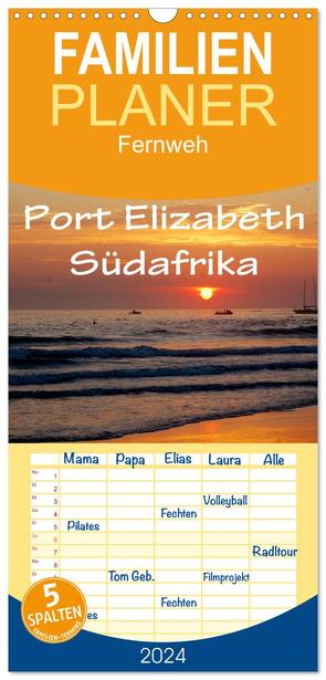 Familienplaner 2024 – Port Elizabeth – Südafrika – Impressionen einer Stadt in Bildern mit 5 Spalten (Wandkalender, 21 x 45 cm) CALVENDO von van Wyk - www.germanpix.net,  Anke