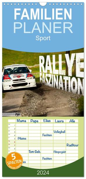 Familienplaner 2024 – Rallye Faszination 2024 mit 5 Spalten (Wandkalender, 21 x 45 cm) CALVENDO von PM,  Photography