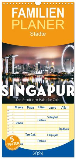 Familienplaner 2024 – Singapur – Die Stadt am Puls der Zeit. mit 5 Spalten (Wandkalender, 21 x 45 cm) CALVENDO von SF,  SF