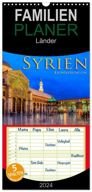 Familienplaner 2024 – Syrien – Erinnerungen mit 5 Spalten (Wandkalender, 21 x 45 cm) CALVENDO von Benninghofen,  Jens