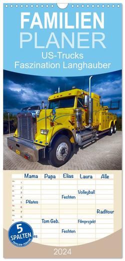 Familienplaner 2024 – US-Trucks. Faszination Langhauber mit 5 Spalten (Wandkalender, 21 x 45 cm) CALVENDO von Stanzer,  Elisabeth